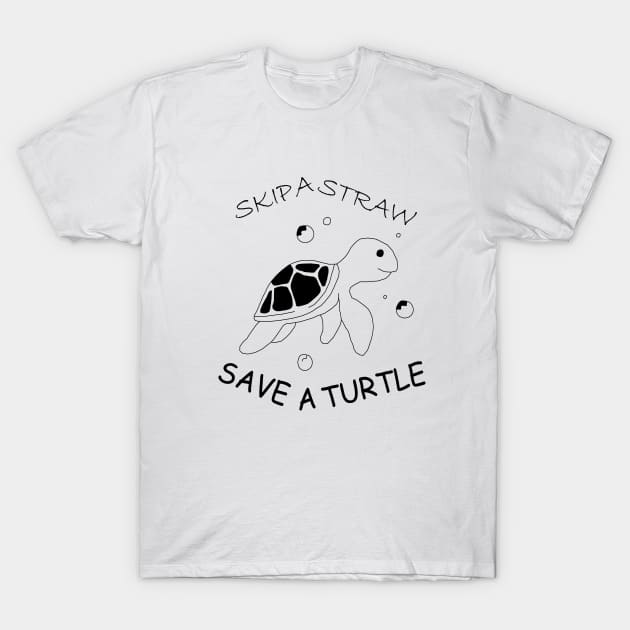 Skip a Straw Save a Turtle Anti Plastic T-Shirt T-Shirt by Awareness of Life